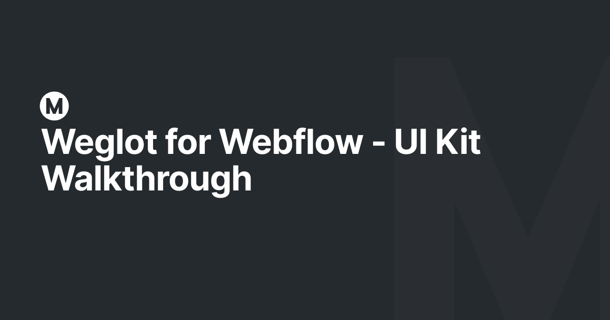 Weglot for Webflow - UI Kit Walkthrough