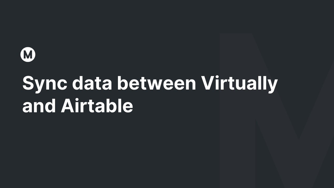 Sync data between Virtually and Airtable