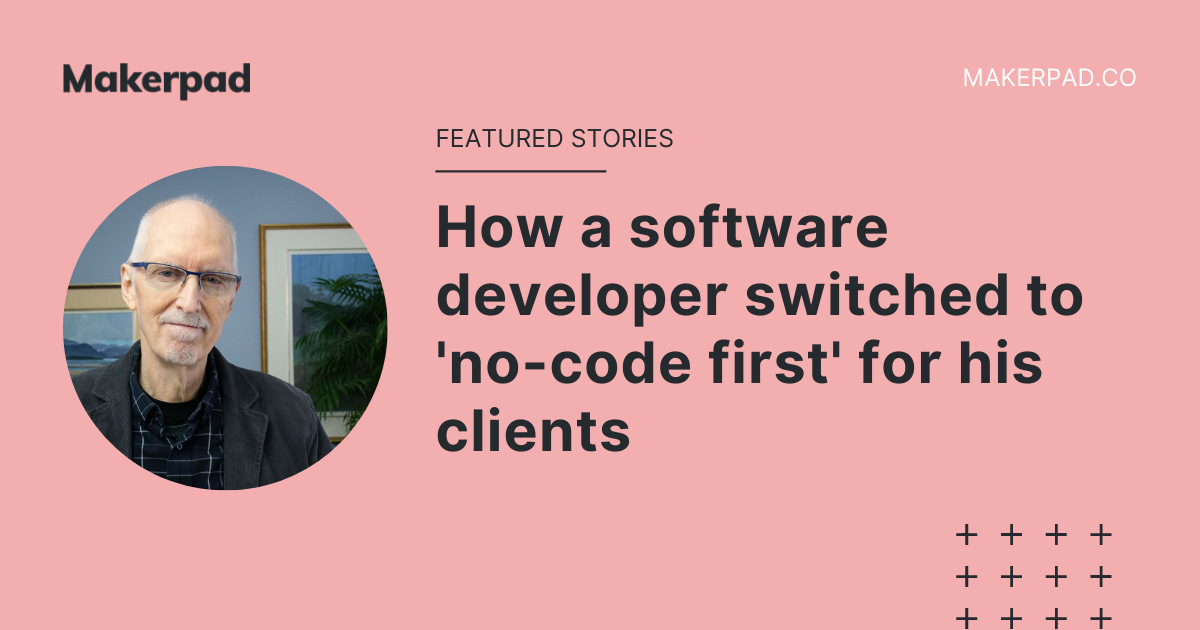 How a software developer switched to 'no-code first' for his clients